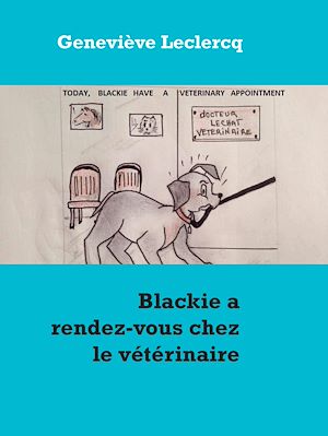 Téléchargez le livre :  Blackie a rendez-vous chez le vétérinaire
