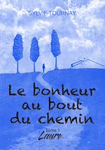 Télécharger le livre :  Le bonheur au bout du chemin