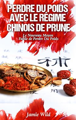 Télécharger le livre :  Perdre du Poids Avec le Régime Chinois de Prune
