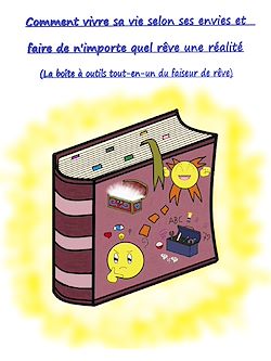 Télécharger le livre :  Comment vivre sa vie selon ses envies et faire de n'importe quel rêve une réalité