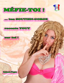 Télécharger le livre :  Mefie-toi, ... ton soutien-gorge raconte tout sur toi !