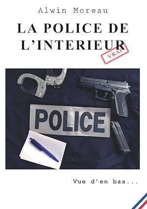 Téléchargez le livre :  La police de l'intérieur