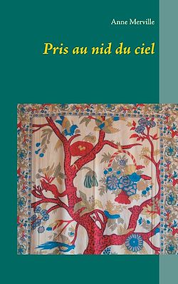 Télécharger le livre :  Pris au nid du ciel
