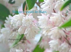 Télécharger le livre :  Voyager à travers les fleurs