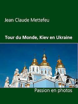 Télécharger le livre :  Tour du Monde, Kiev en Ukraine
