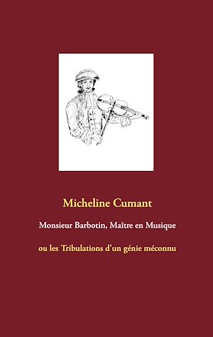 Téléchargez le livre :  Monsieur Barbotin, Maître en Musique