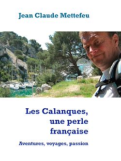 Télécharger le livre :  Les Calanques, une perle française
