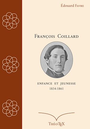 Téléchargez le livre :  François Coillard, enfance et jeunesse, 1834-1861