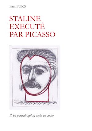 Téléchargez le livre :  Staline exécuté par Picasso