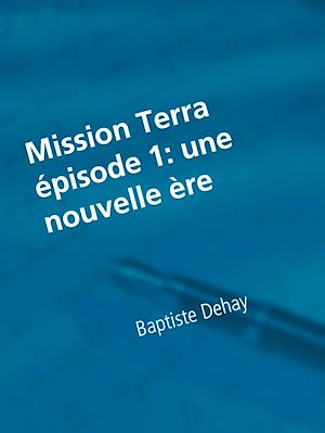 Téléchargez le livre :  mission Terra