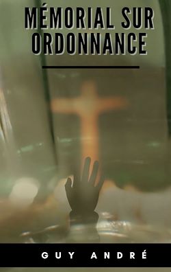 Télécharger le livre :  Mémorial sur Ordonnance