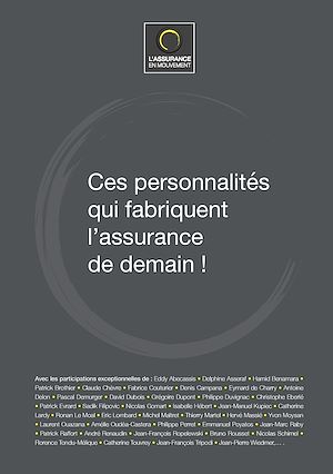 Téléchargez le livre :  Ces personnalités qui fabriquent l'assurance de demain !