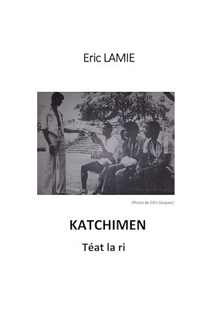 Téléchargez le livre :  Katchimen