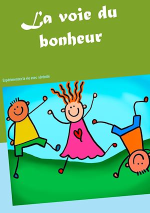 Téléchargez le livre :  La voie du bonheur