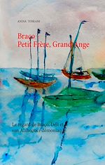 Télécharger le livre :  Braço - Petit Frère, Grand Ange