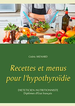 Télécharger le livre :  Recettes et menus pour l'hypothyroïdie
