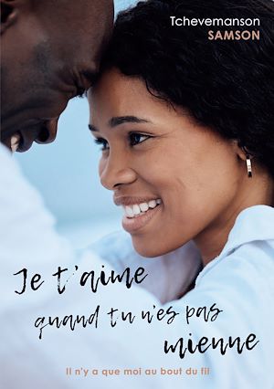 Download the eBook: Je t'aime quand tu n'es pas mienne
