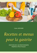 Télécharger le livre :  Recettes et menus pour la gastrite