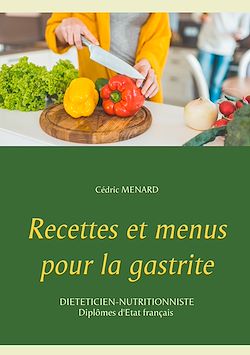 Télécharger le livre :  Recettes et menus pour la gastrite