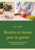 Télécharger le livre :  Recettes et menus pour la goutte