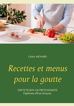 Télécharger le livre :  Recettes et menus pour la goutte