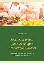 Télécharger le livre :  Recettes et menus pour les coliques néphrétiques uriques