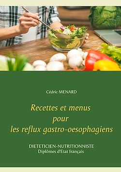 Télécharger le livre :  Recettes et menus pour les reflux gastro-oesophagiens