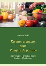 Télécharger le livre :  Recettes et menus pour l'angine de poitrine