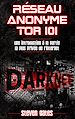 Télécharger le livre :  Réseau Anonyme Tor 101