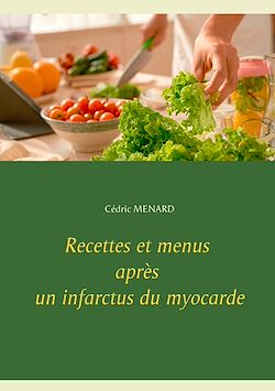 Télécharger le livre :  Recettes et menus après un infarctus du myocarde