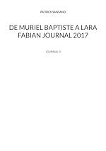 Télécharger le livre :  De Muriel baptiste à Lara Fabian journal 2017