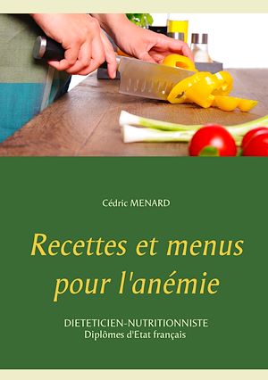 Téléchargez le livre :  Recettes et menus pour l'anémie