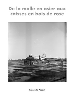 Download the eBook: De la malle en osier aux caisses en bois de rose