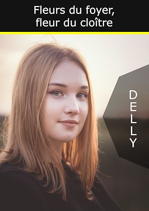 Téléchargez le livre :  Fleurs du foyer, fleur du cloître