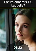 Télécharger le livre :  Coeurs ennemis I: Laquelle ?
