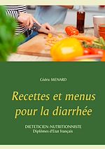 Télécharger le livre :  Recettes et menus pour la diarrhée