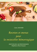 Télécharger le livre :  Recettes et menus pour la rectocolite hémorragique