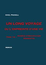 Télécharger le livre :  UN LONG VOYAGE ou L'empreinte d'une vie - tome 14