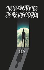 Télécharger le livre :  Mésopotamie je reviendrai