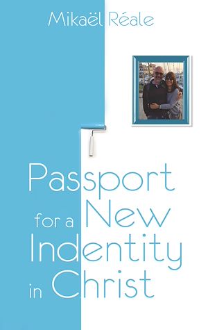 Téléchargez le livre :  Passport for a new identity in Christ