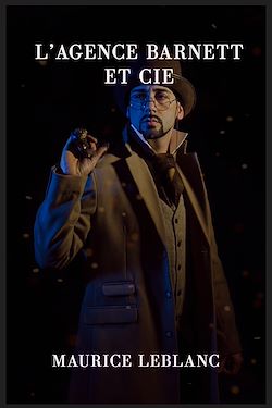 Télécharger le livre :  Arsène Lupin : L'agence Barnett et Cie
