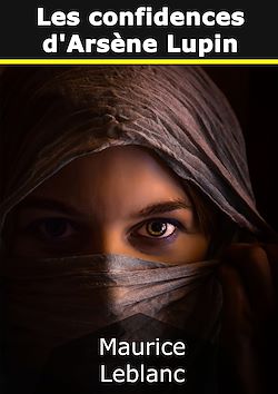 Télécharger le livre :  Les confidences d'Arsène Lupin