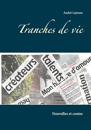 Téléchargez le livre :  Tranches de vie
