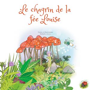 Téléchargez le livre :  Le chagrin de la fée Louise
