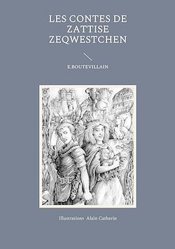 Télécharger le livre :  Les Contes de Zattise Zeqwestchen