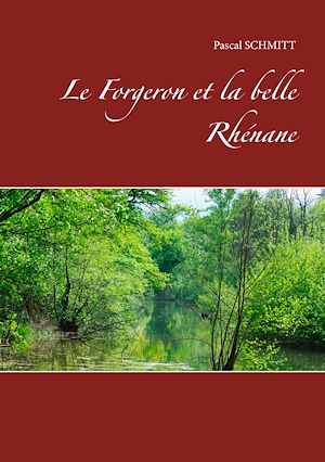 Téléchargez le livre :  Le Forgeron et la belle Rhénane