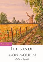 Télécharger le livre :  Lettres de mon moulin