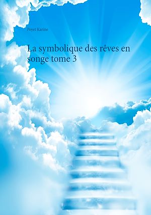 Téléchargez le livre :  La symbolique des rêves en songe tome 3