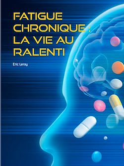 Télécharger le livre :  Fatigue chronique : la vie au ralenti