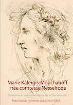 Télécharger le livre :  Marie Kalergis-Mouchanoff, née Nesselrode